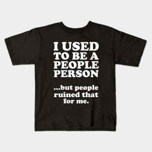 I Used To Be A People Person Kids T-Shirt